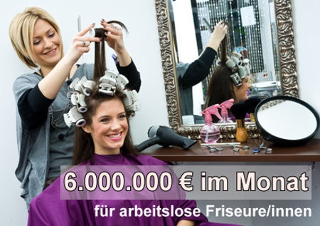 Krass 6 000 000 Uro Im Monat Friseur News De