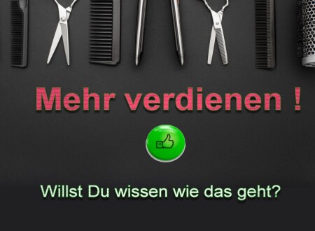 Mehr Geld verdienen im Friseurberuf