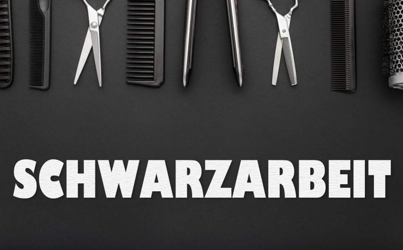 Friseurwerkzeuge auf schwarzem Hintergrund mit dem Schriftzug Schwarzarbeit